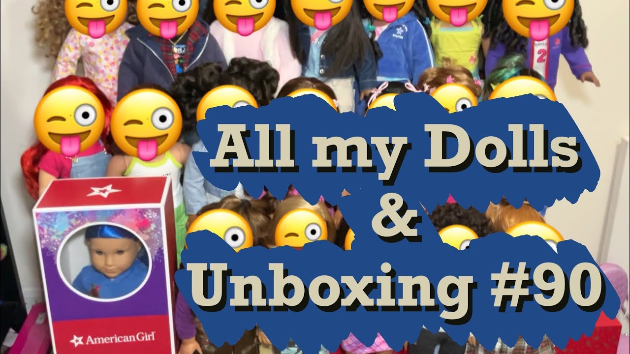 All my American girl dolls | Unboxing #90. | Badboydolls