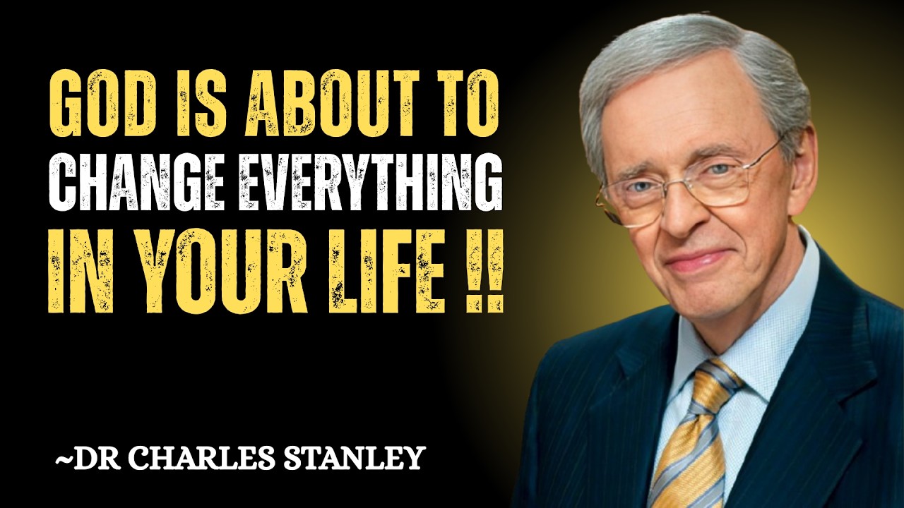 God Is About to Change Everything in Your Life | Dr.Charles Stanley  | Motivation