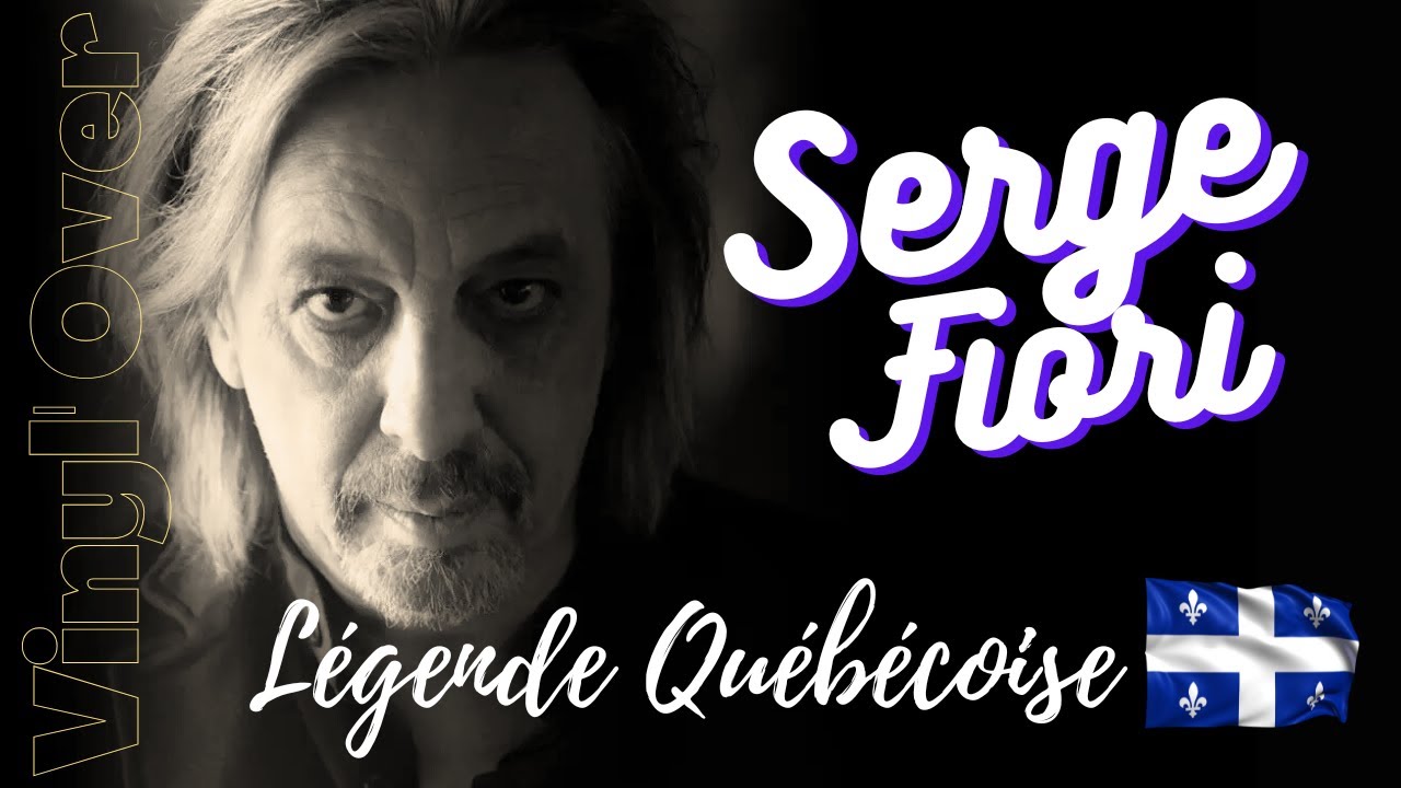Pourquoi Serge Fiori reste une légende au Québec @Serge Fiori​