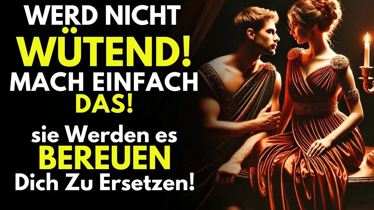 Werd Nicht Wütend! Mach Einfach DAS! Sie Werden es Bereuen, Dich zu Ersetzen! - Stoizismus