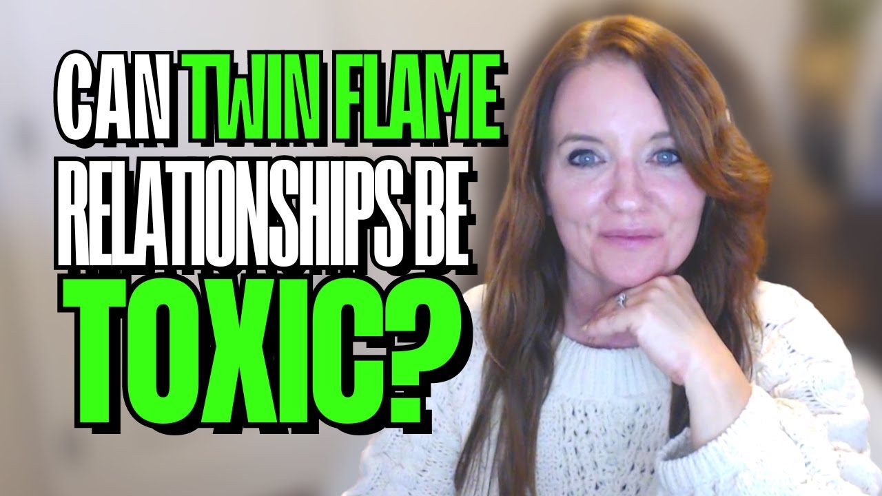 Can Twin Flame Relationships Be Toxic?