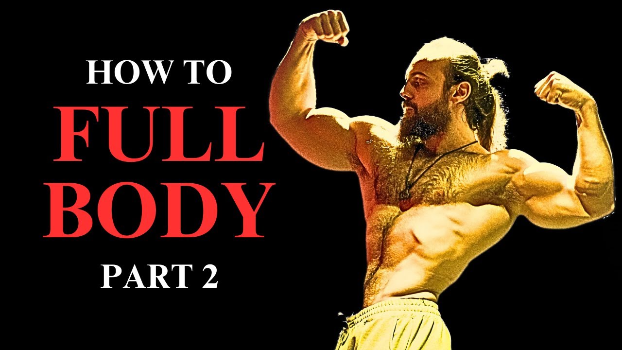 ADVANCED FULL BODY TRAINING GUIDE Part 2
