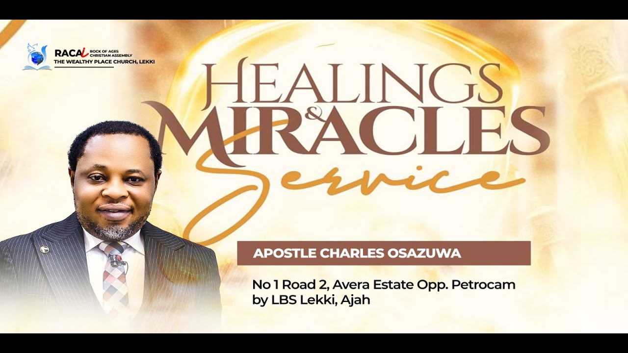 Healing & Miracle  Service With Apostle Charles Osazuwa @ RACAi, The Wealthy Place Lekki, Lagos