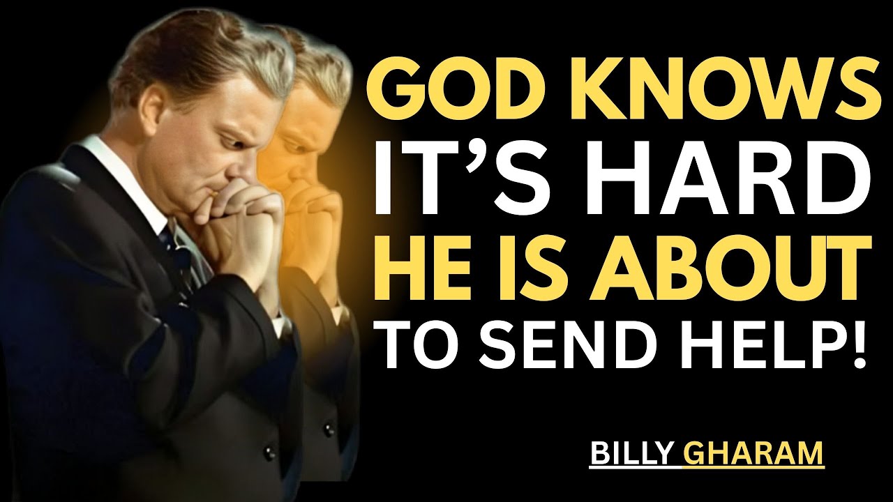God Knows You’re Tired – He Is Sending Help Soon By Billy Graham Motivational Speech