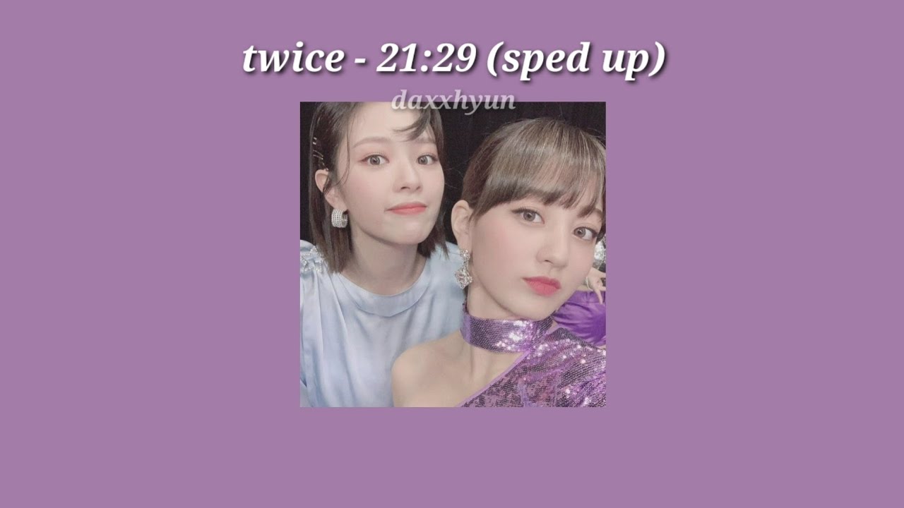 twice - 21:29 (sped up w/ eng lyrics)
