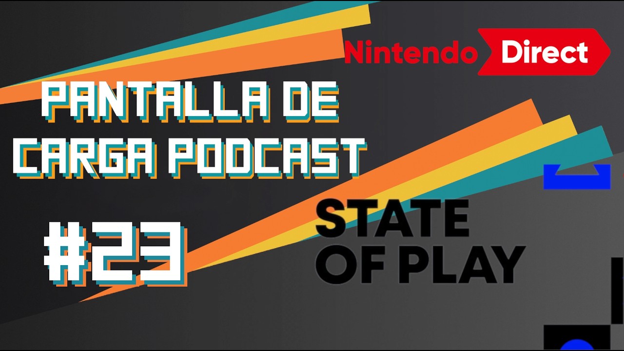 Pantalla de Carga #23 Nintendo Direct y State of Play
