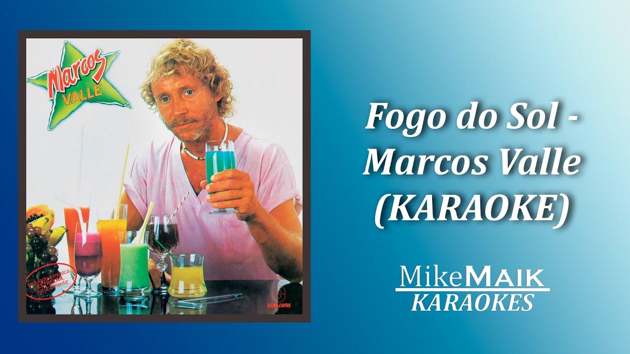Marcos Valle - Fogo do Sol (Karaoke / Instrumental)