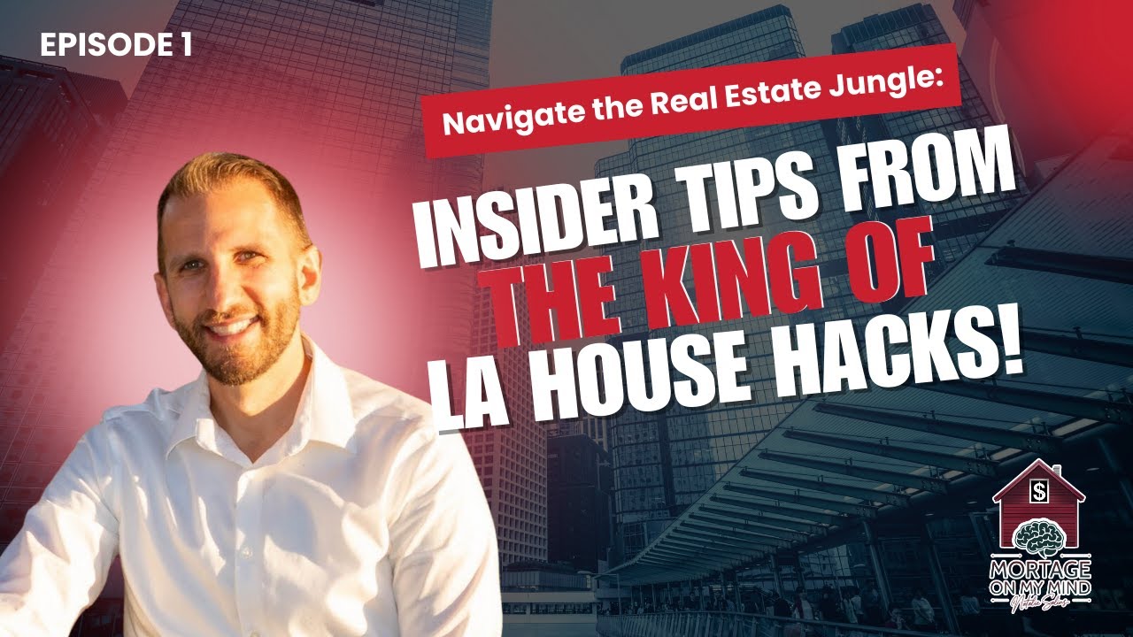 Navigate the Real Estate Jungle: Insider Tips from the King of LA House Hacks! - EP 1