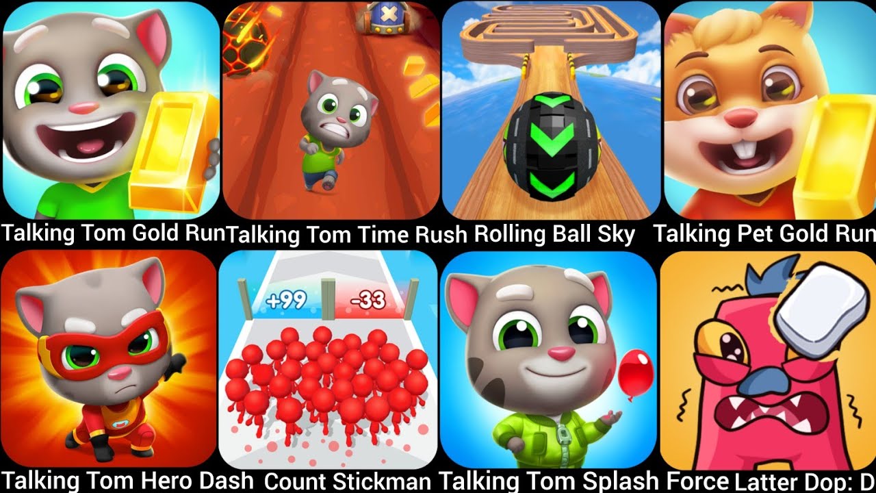 Talking Tom Hero Dash,Count Stickman,Talking Tom Time Rush,Talking Tom Gold Run,Talking Pet....
