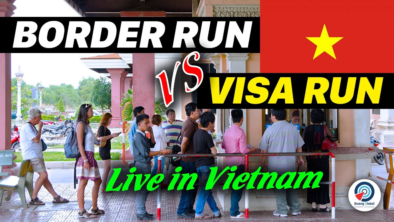 VIETNAM Visa Run vs. Border Run | Major Differences YOU SHOULD KNOW