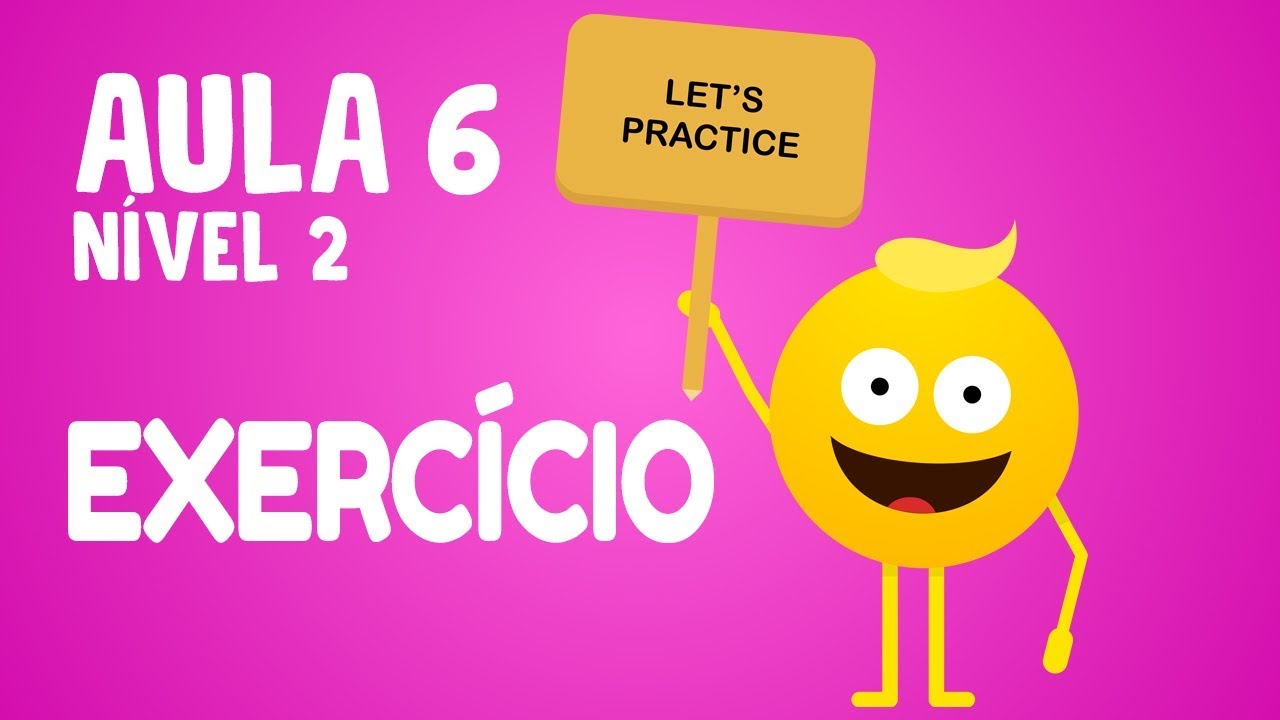N&Iacute;VEL 2 - AULA 6 | EXERC&Iacute;CIO