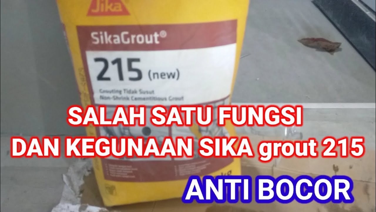 FUNGSI DAN KEGUNAAN SIKA grout 215