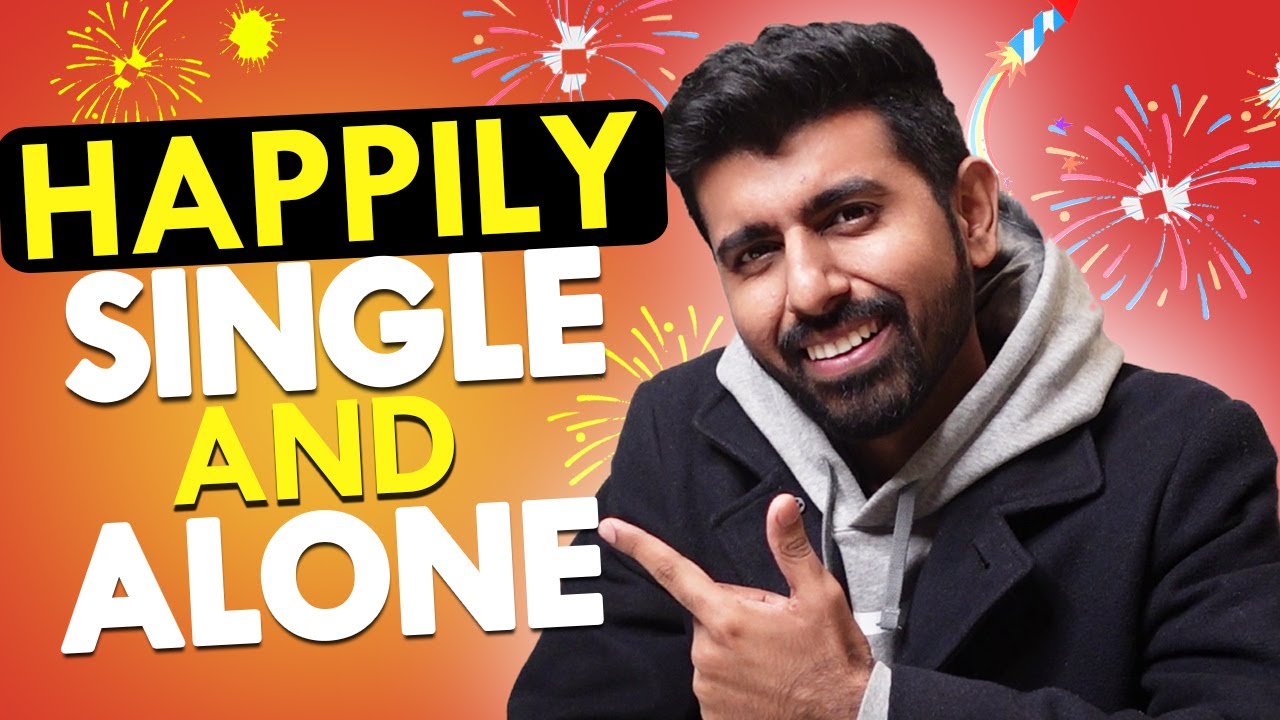 Can you spend your life Single and Alone Happily Forever?