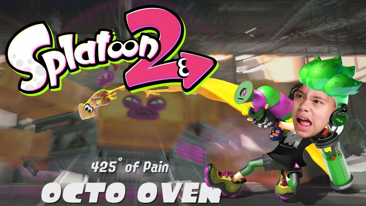 SPLATOON 2: OCTO OVEN ATTACKS EVAN!!!
