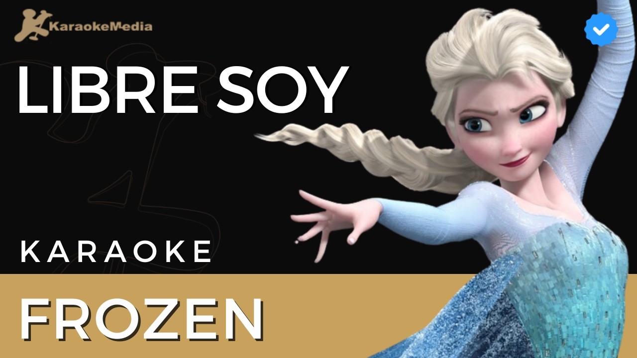 Frozen - Libre soy (Karaoke)