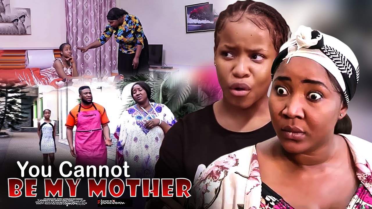 You Cannot Be My Mother - Nigerian Movie (Judy Austin, Sam Sunny)
