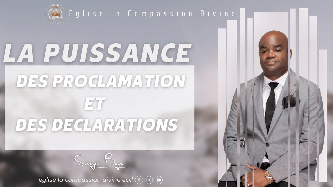 LA PUISSANCE DES PROCLAMATIONS ET DES DECLARATIONS. avec le pasteur Serge Biya