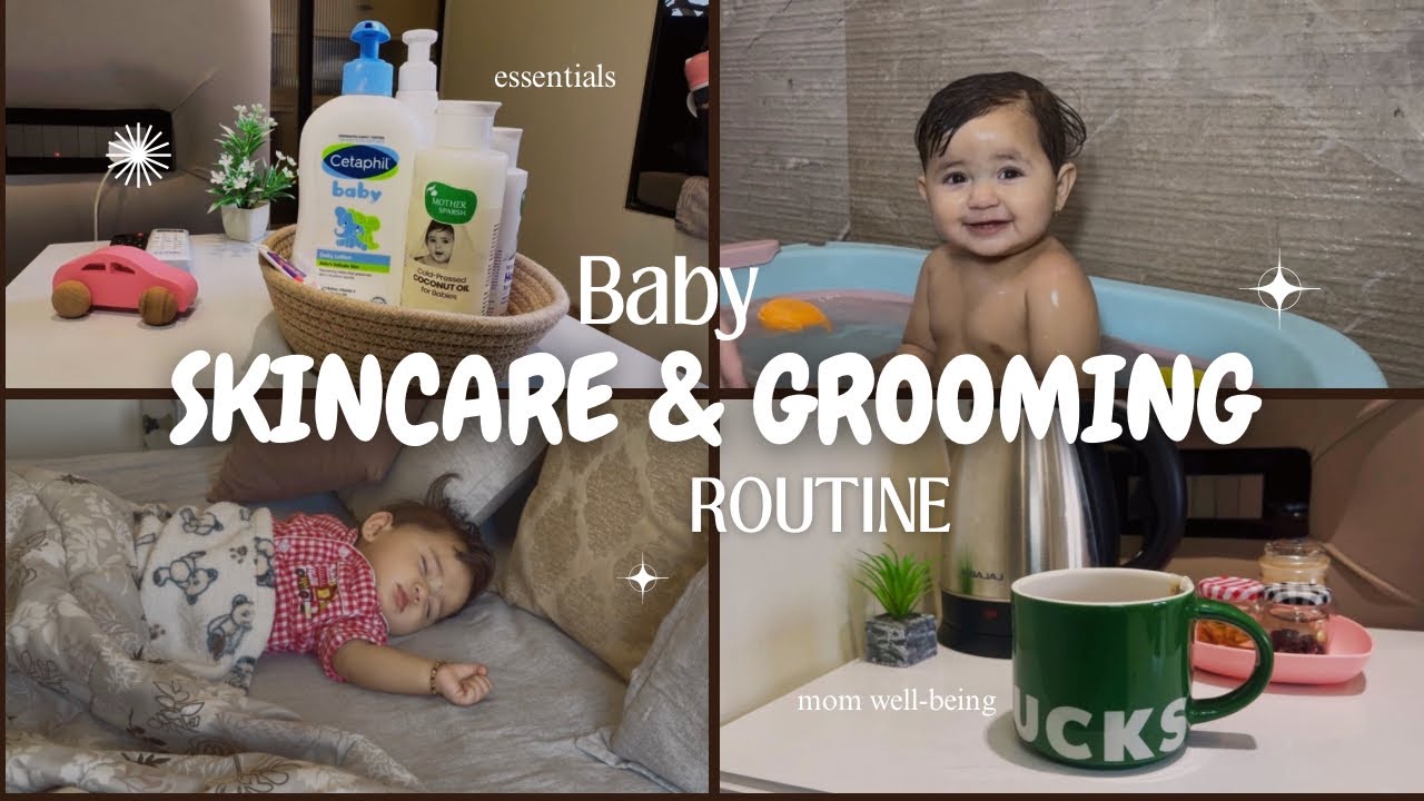 Baby Skincare & Grooming Routine | Slow Morning With My Baby