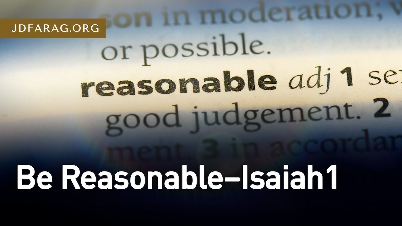 Be Reasonable, Isaiah 1 – February 11th, 2021