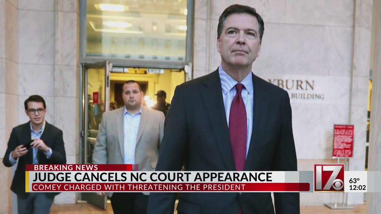 Judge cancels Comey's appearance in North Carolina court
