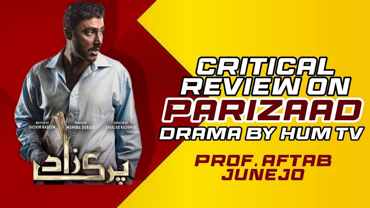 Parizad Drama :The Best Drama of Yumna, Nauman Ijaz and Ahmed Ali Akber by HUM TV Critical Review