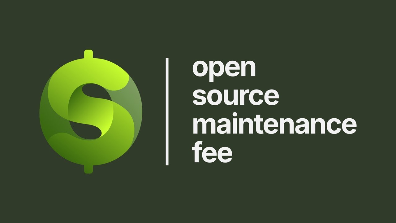 Introduction to the Open Source Maintenance Fee