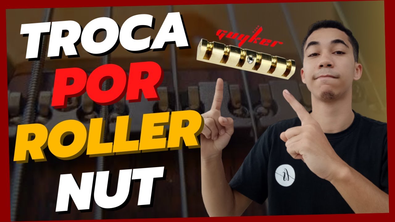 TROCA POR ROLLER NUT (Roller Nut Guyker) Troca do NUT De Osso Por NUT Com Rolamentos (SUBSTITUIÇÃO)