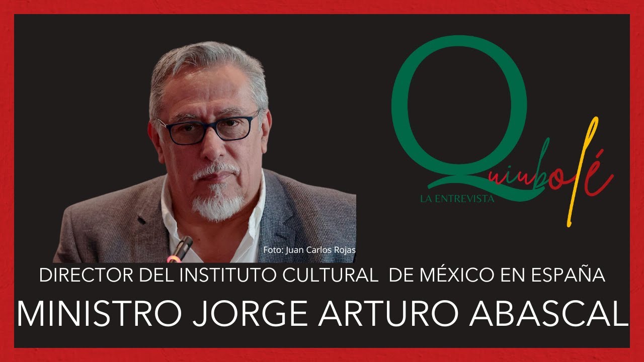 QUIUBOL&Eacute; EL CANAL EP9/TRAYECTORIA CULTURAL Y DIPLOM&Aacute;TICA DEL MINISTRO ABASCAL/ ENTREVISTA EXCLUSIVA