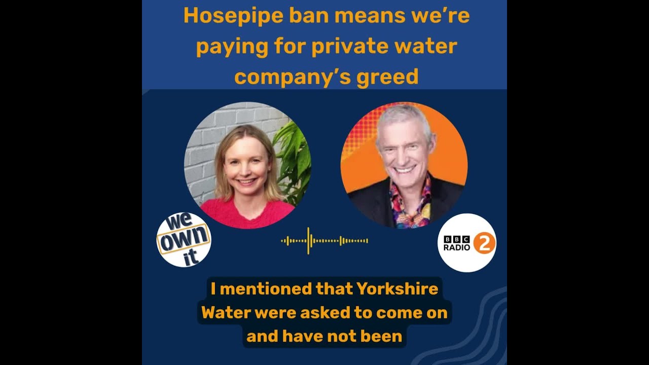 Hosepipe ban - customers paying for private water company&rsquo;s greed