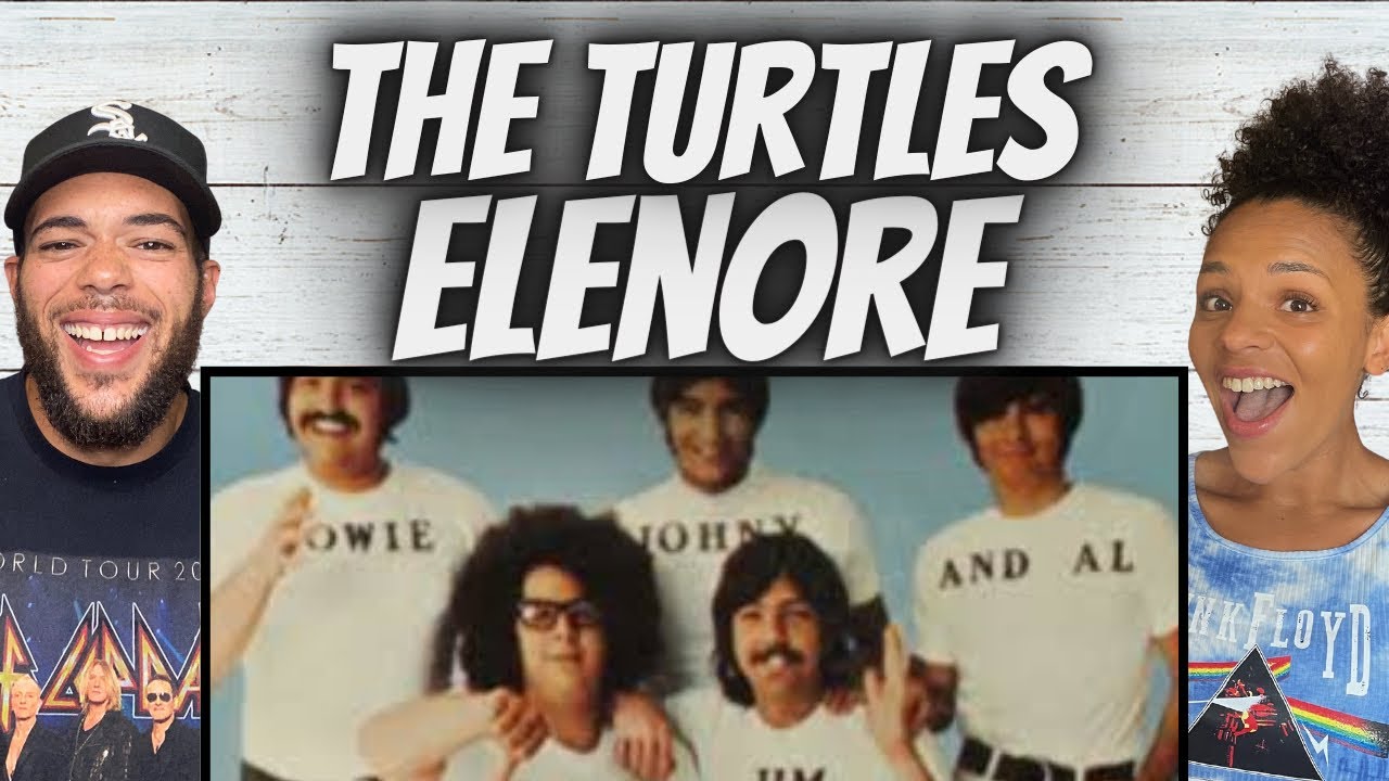 SO GOOD!| FIRST TIME HEARING The Turtles  -  Elenore REACTION