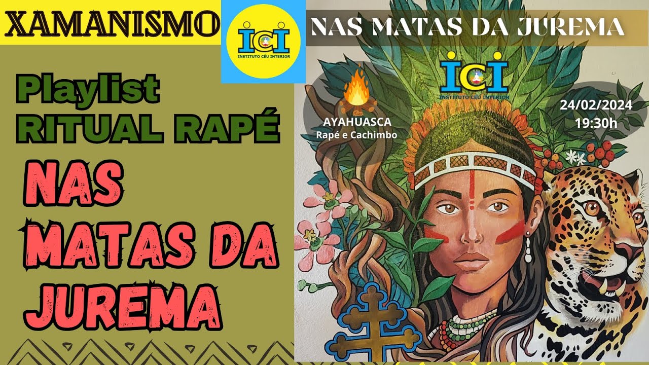 PLAYLIST RITUAL XAMÂNICO SAGRADO RAPÉ: NAS MATAS DA JUREMA, INSTITUTO CÉU INTERIOR