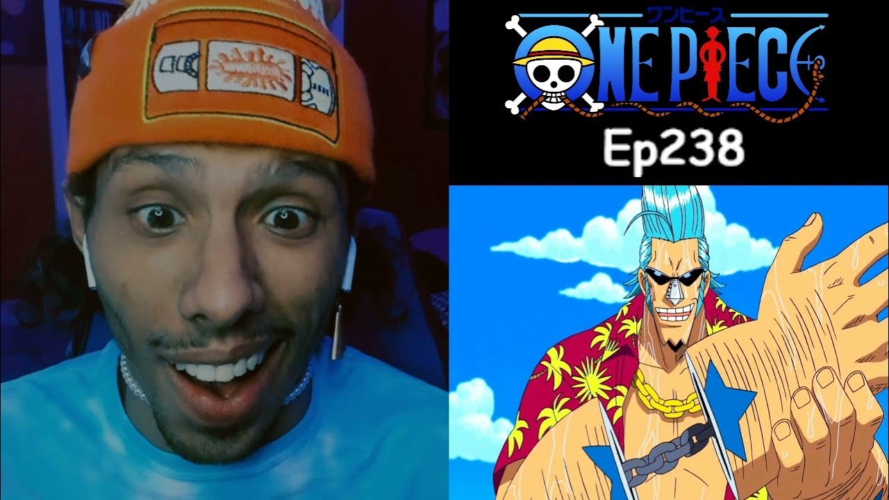 One Piece Reaction Episode 238 | 50% Human 50%Robot 100%Drip |