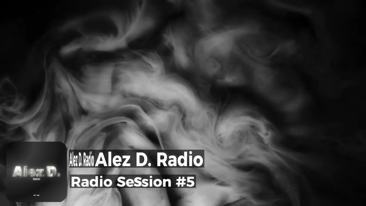 Alez D. Radio Session #05