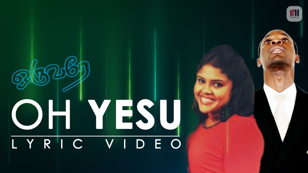 Oh Yesu | Oruvarey | Lyric Video | One Generation