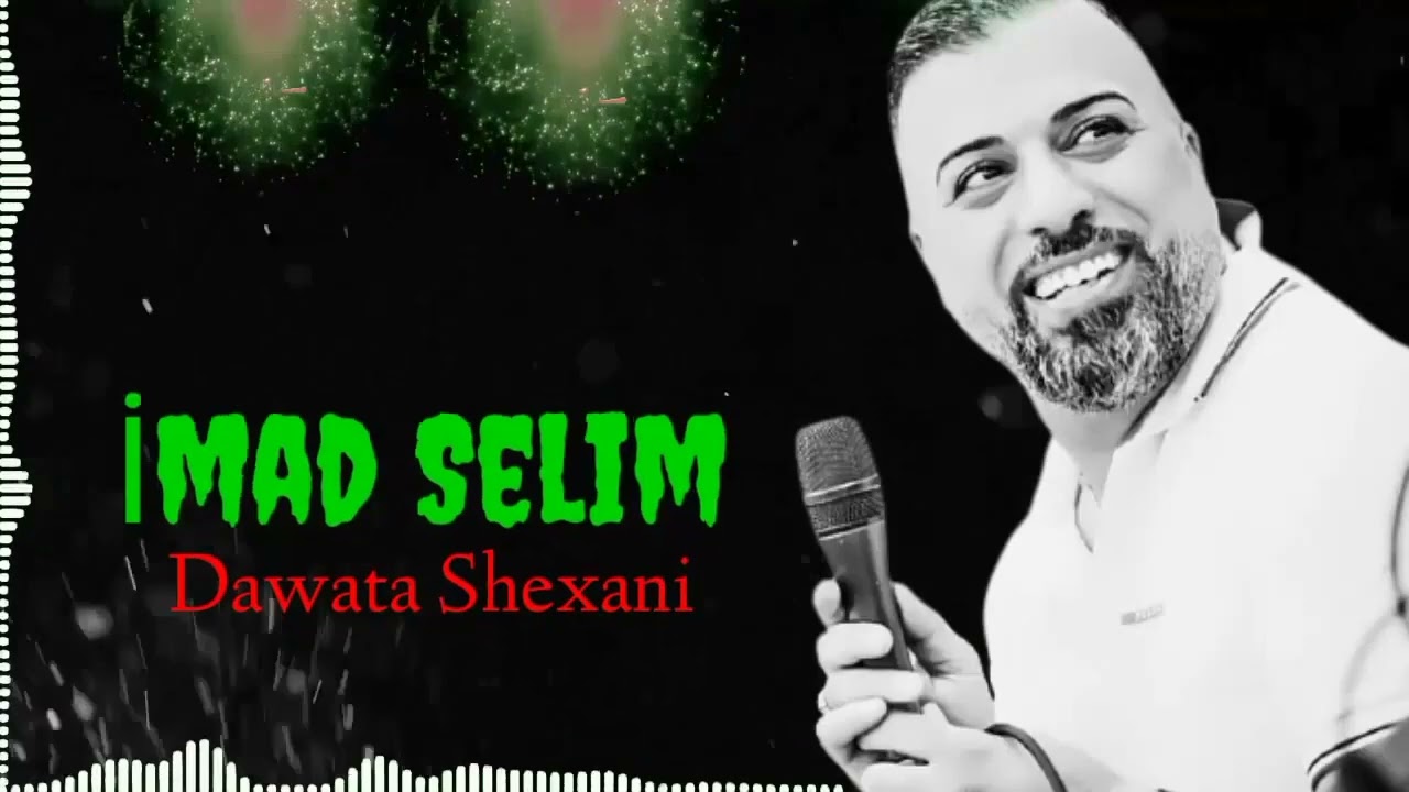 İmad Selim 2022 En Yeni Dawat