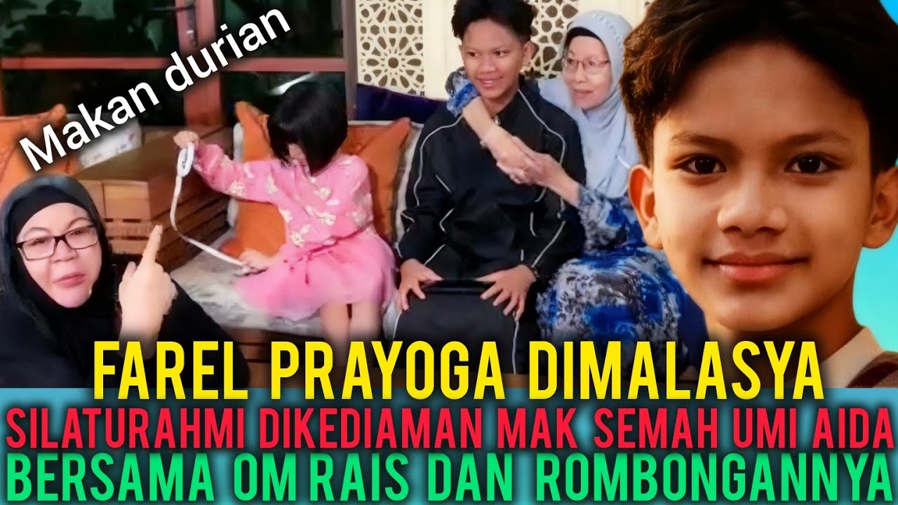 FAREL PRAYOGA DIMALASYA SAMBUTAN LUAR BIASA SILATURAHMI DIKEDIAMAN MAK SEMAH UMI AIDA 