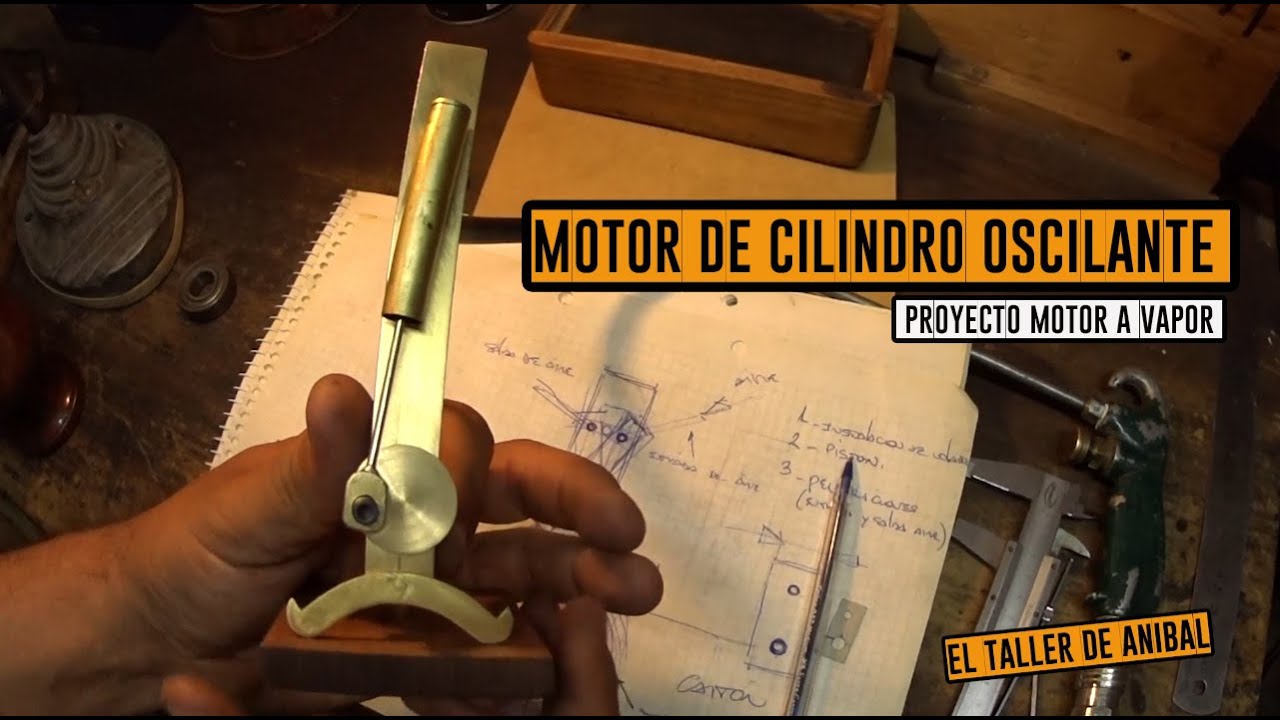Motor de cilindro oscilante - Proyecto motor a vapor