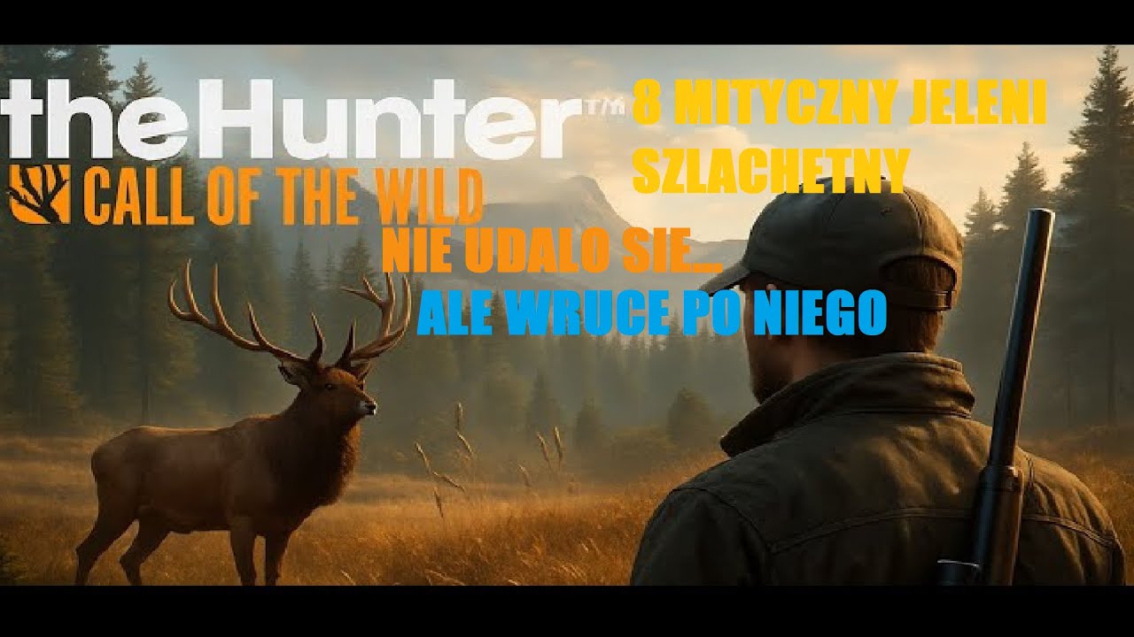 theHunter  Call of the Wild  NU JELENI JA CI JESZCZE POKARZE