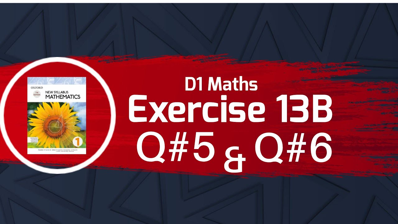 Exercise13 B | Q#5 & Q#6 solution | Oxford(new Syllabus)Math D1 7th edition | O-Levels | chapter13