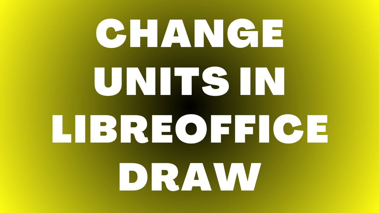 Как изменить единицы измерения в LibreOffice Draw