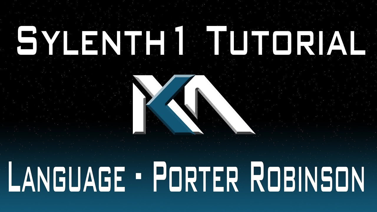 Sylenth1 Porter Robinson - Language Tutorial