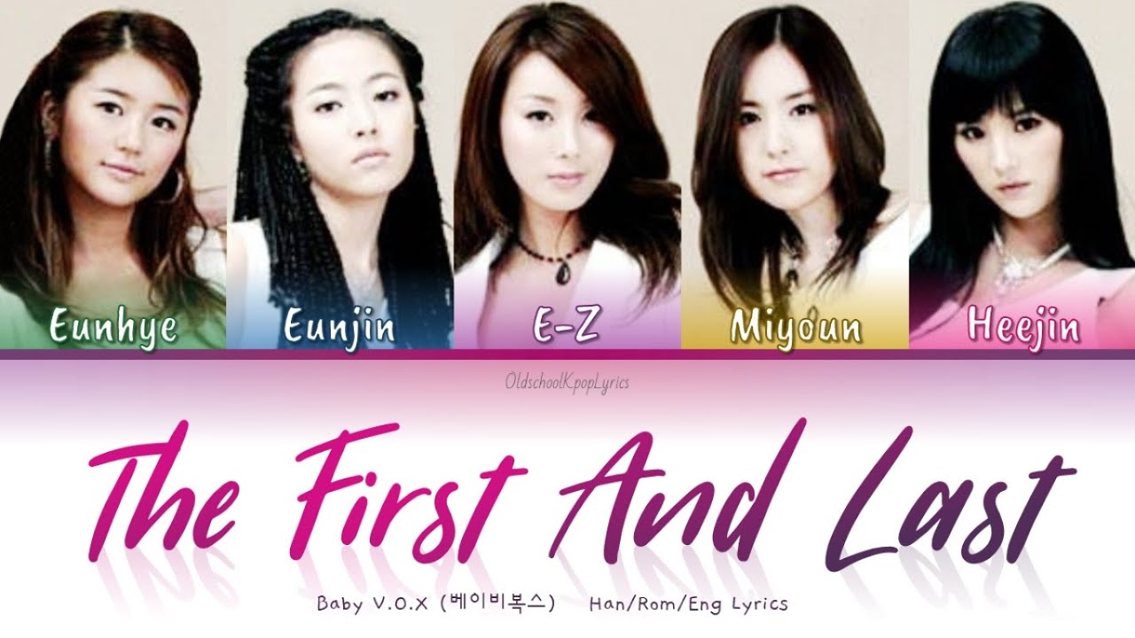 Baby V.O.X (베이비복스) The First And Last - Han/Rom/Eng Lyrics (가사) [2004]