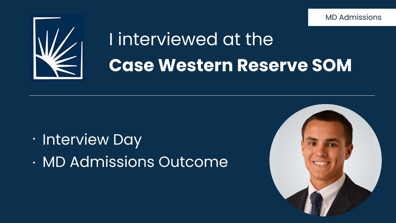What it was like interviewing at the Case Western Reserve School of Medicine