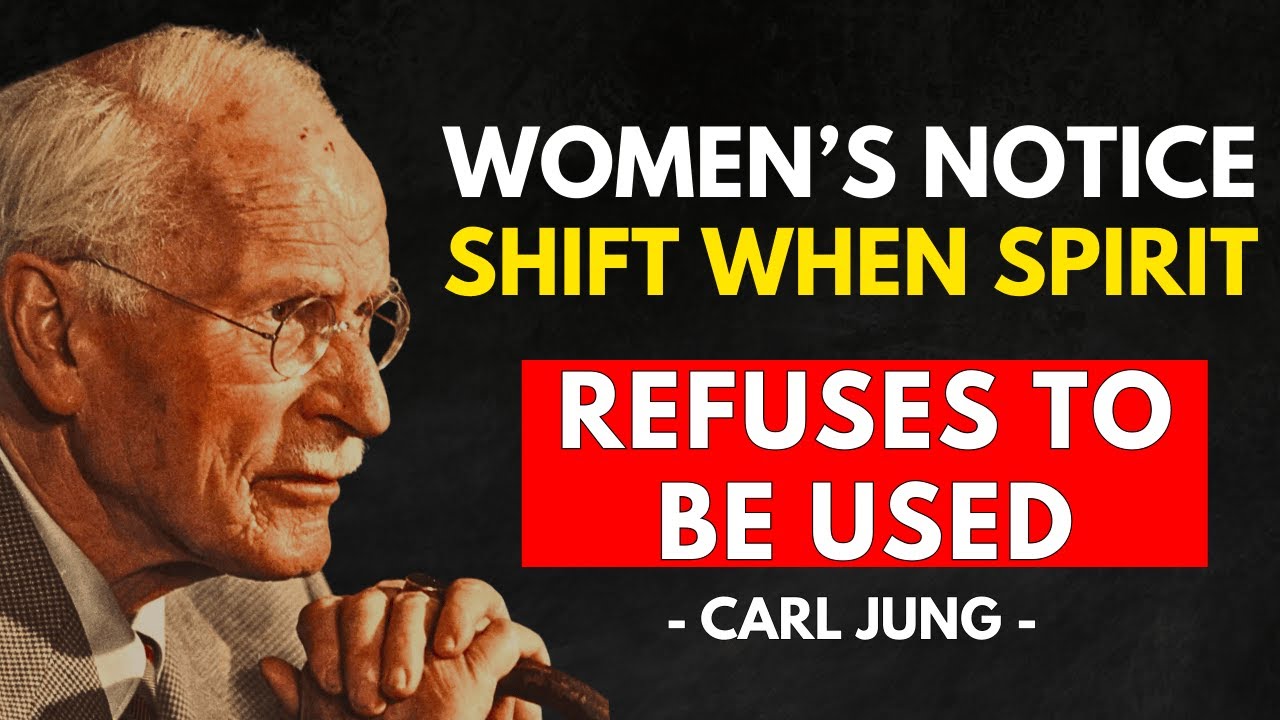 Carl Jung Explained | 14 Spiritual Shifts Women Notice When Their Spirit Refuses to Be Used