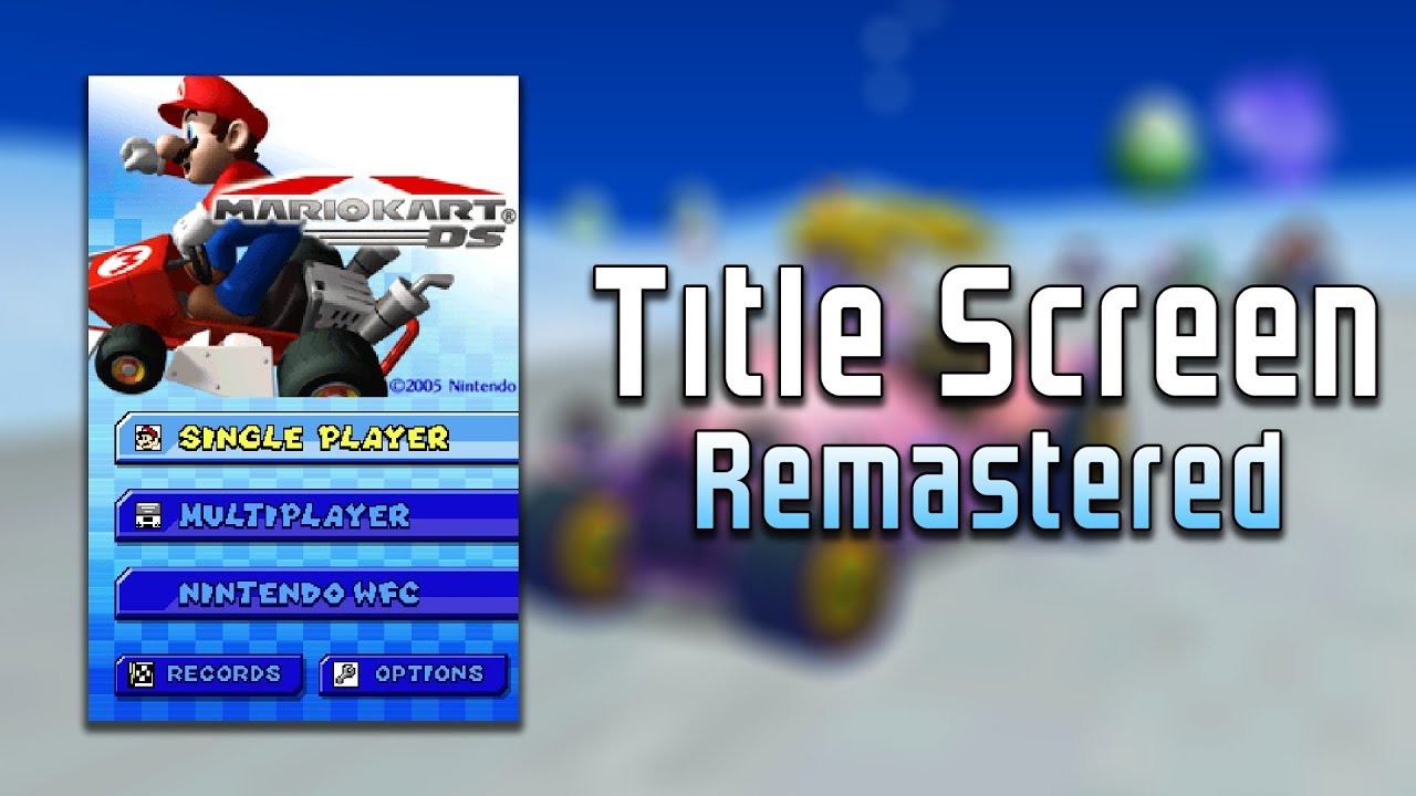 Title Screen: Remastered ★ MarioKart DS