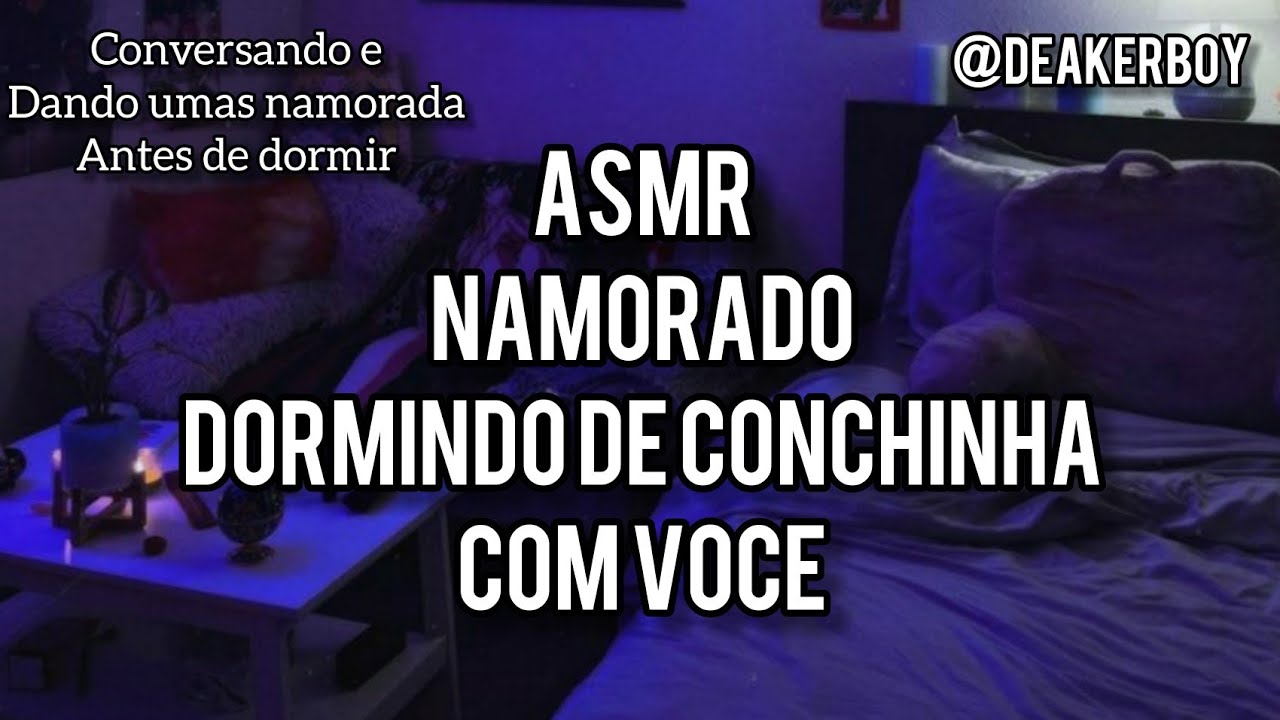 Asmr Namorado - Dormindo de conchinha com você
