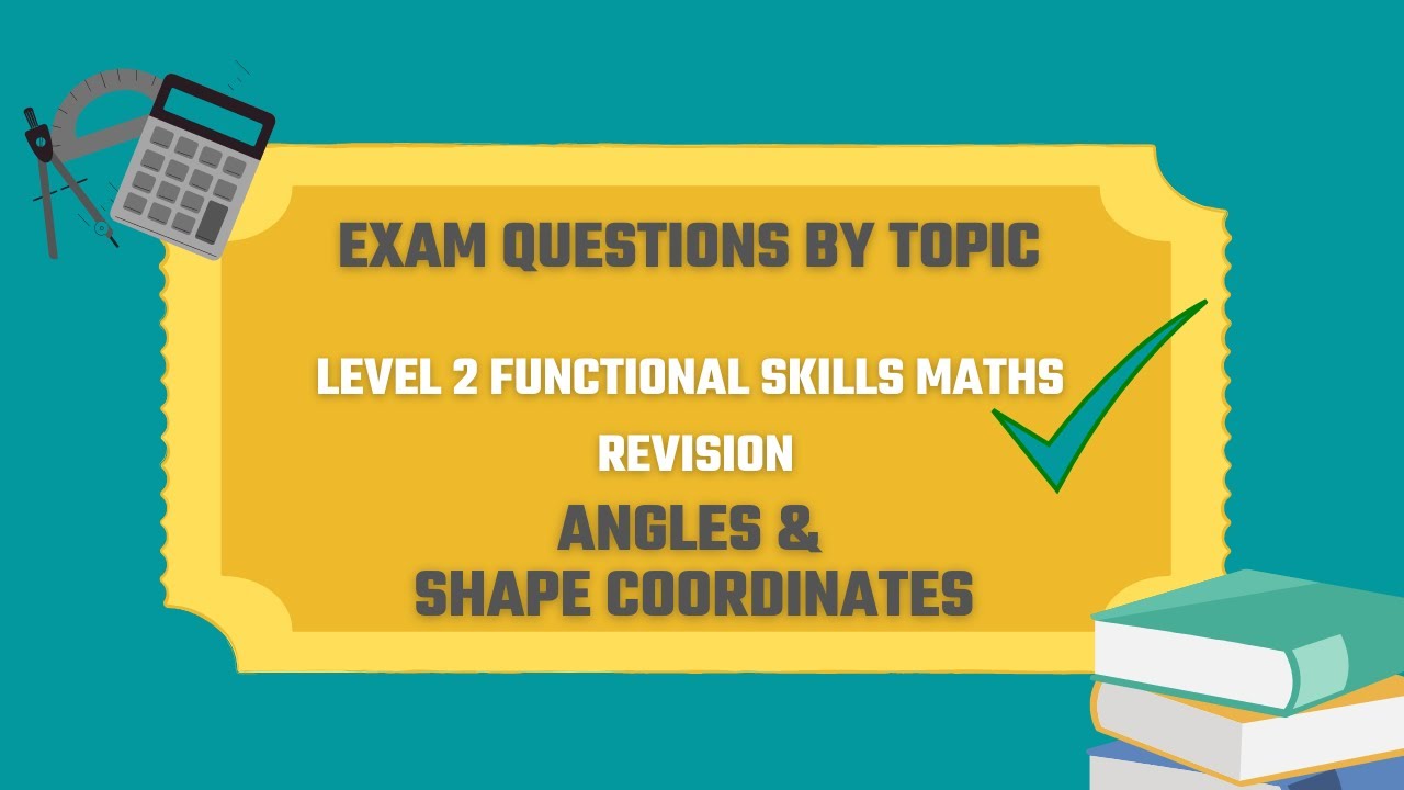 Angles and Shape Coordinates Exam Questions. Revise for your Level 2 Functional Skills Maths