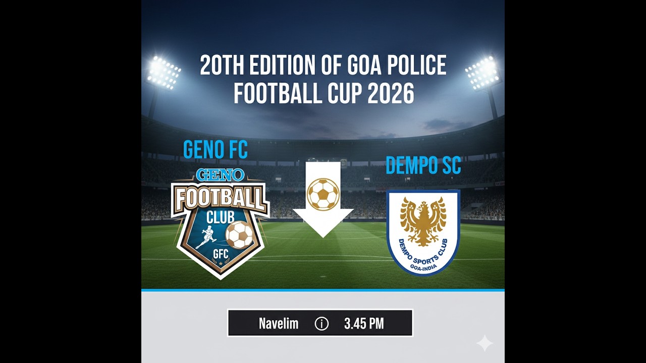 GENO FC vs DEMPO SC | 10-02-26 | 20TH EDITION OF GOA POLICE FOOTBALL CUP 2026