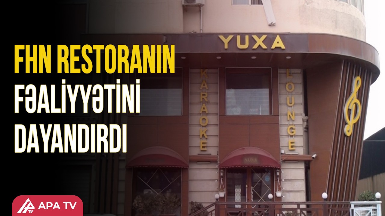 “Yuxa” restoranında YOXLAMA: Bu səbəbdən fəaliyyət dayandırıldı | APA TV