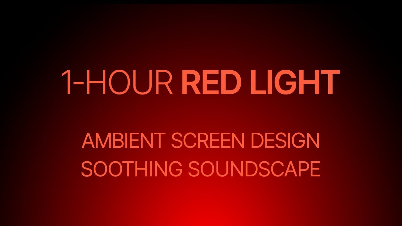 Red Light Ambient: 1 Hour Gradient Screen With Music